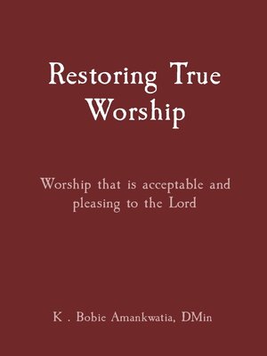cover image of Restoring True Worship